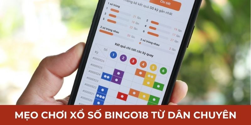 Mẹo chơi xổ số Bingo18 từ dân chuyên