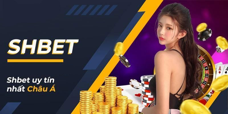 SHBET - nhà cái uy tín hàng đầu tại thị trường châu Á